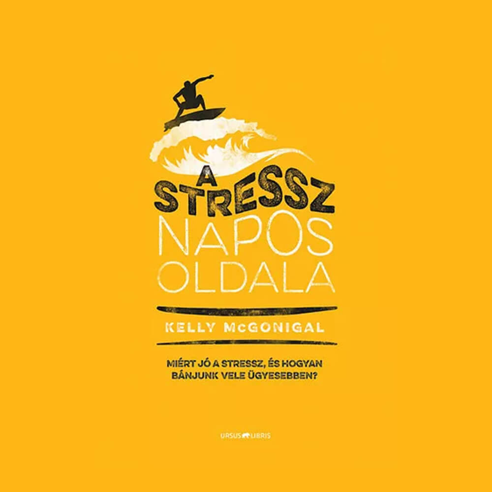 Kelly McGonigal: Stressz napos oldala – recenzió